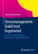 Cover-Bild zum Titel 'Stressmanagement - Stabil trotz Gegenwind' von 'Maritta Mainka-Riedel'