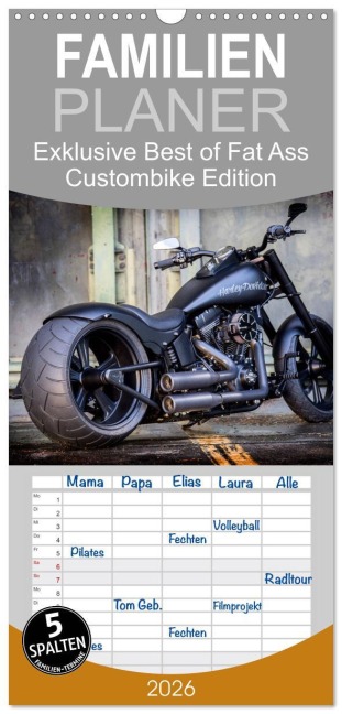 Familienplaner 2026 - Exklusive Best of Fat Ass Custombike Edition, feinste Harleys mit fettem Hintern mit 5 Spalten (Wandkalender, 21 x 45 cm) CALVENDO - Volker Wolf