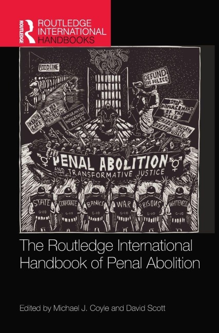 The Routledge International Handbook of Penal Abolition - 