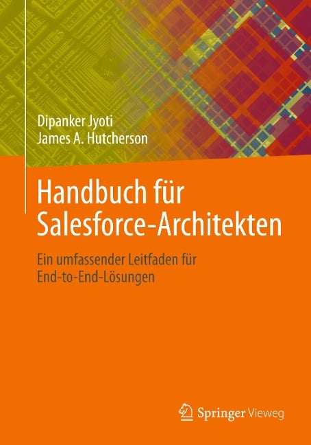 Handbuch für Salesforce-Architekten - James A. Hutcherson, Dipanker Jyoti