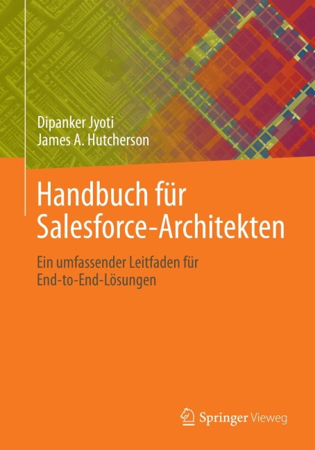 Handbuch für Salesforce-Architekten - James A. Hutcherson, Dipanker Jyoti