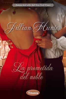 La Prometida del Noble = The Fiancee of the Noble - Jillian Hunter