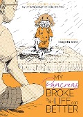 Cover-Bild zum Titel 'My Pancreas Broke, But My Life Got Better' von 'Nagata Kabi'