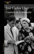 Cover-Bild zum Titel 'Cuarteto de la Memoria / A Quartet of Memory' von 'José Carlos Llop'