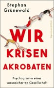 Cover-Bild zum Titel 'Wir Krisenakrobaten' von 'Stephan Grünewald'