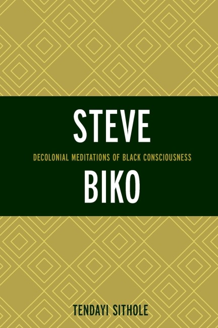 Steve Biko - Tendayi Sithole