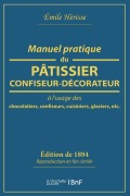 Cover-Bild zum Titel 'Manuel Pratique Du Pâtissier-Confiseur-Décorateur: À l'Usage Des Chocolatiers, Confiseurs, Cuisiniers, Glaciers' von ''