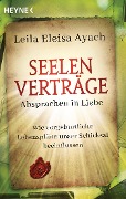 Cover-Bild zum Titel 'Seelenverträge. Absprachen in Liebe' von 'Leila Eleisa Ayach'