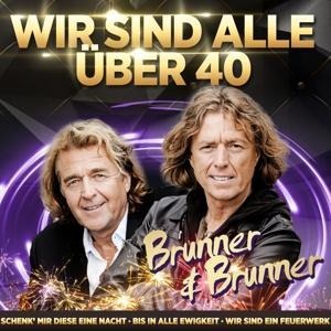 Jahrtausendhits-Wir sind alle über 40 - Brunner & Brunner