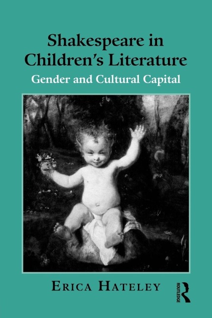 Shakespeare in Children's Literature - Erica Hateley