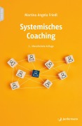 Cover-Bild zum Titel 'Systemisches Coaching' von 'Martina Angela Friedl'
