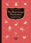 Cover-Bild zum Titel 'Das Regensburger Märchenbuch' von 'Bernd Flessner, Hannah Fleßner'