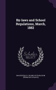 Cover-Bild zum Titel 'By-laws and School Regulations, March, 1882' von ''