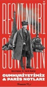 Cover-Bild zum Titel 'Cumhuriyetimiz & Paris Notlari' von 'Resat Nuri Güntekin'