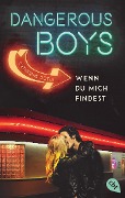Dangerous Boys - Wenn du mich findest - Catherine Doyle