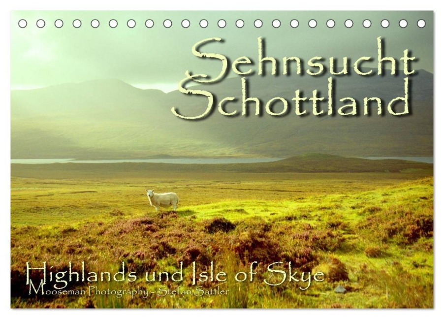 Sehnsucht Schottland (Tischkalender 2026 DIN A5 quer), CALVENDO Monatskalender - Stefan Sattler