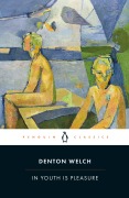 Cover-Bild zum Titel 'In Youth is Pleasure' von 'Denton Welch'