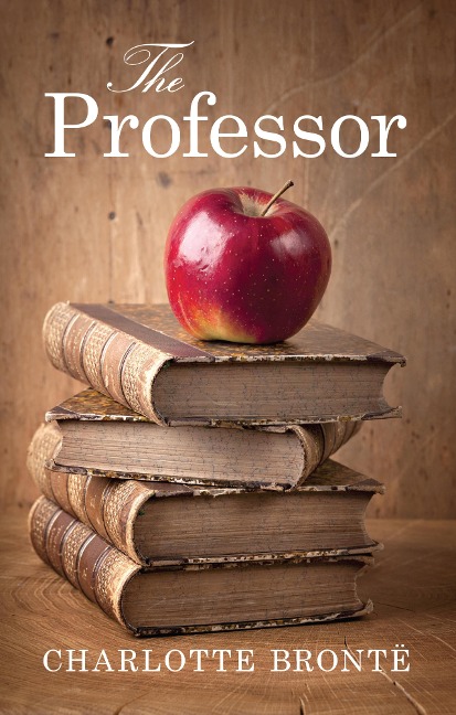 The Professor - Charlotte Bronte