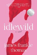Cover-Bild zum Titel 'Idlewild' von 'James Frankie Thomas'