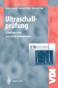 Ultraschallprüfung - Volker Deutsch, Michael Platte, Manfred Vogt