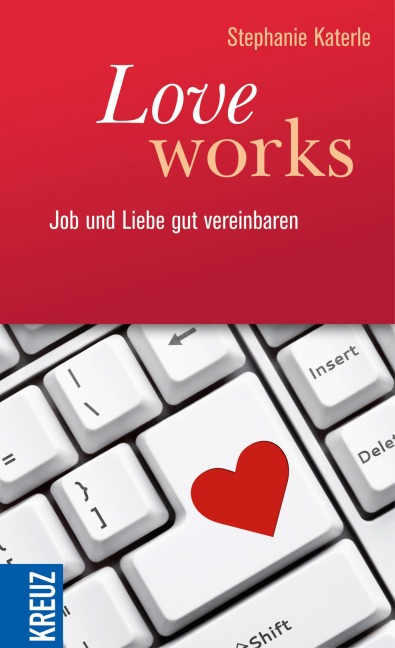 Love works - Stephanie Katerle