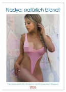 Nadya, natürlich blond! (Wandkalender 2026 DIN A2 hoch), CALVENDO Monatskalender - Burkhard Pook Pnmedia