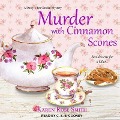 Murder with Cinnamon Scones Lib/E - Karen Rose Smith