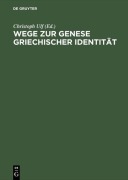 Cover-Bild zum Titel 'Wege zur Genese griechischer Identität' von ''