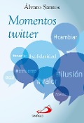 Momentos twitter - Álvaro Santos Iglesias