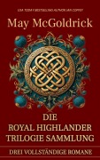 Cover-Bild zum Titel 'Die Royal Highlander Trilogie Sammlung' von 'May Mcgoldrick, Jan Coffey'