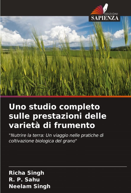 Uno studio completo sulle prestazioni delle varietà di frumento - Richa Singh, R. P. Sahu, Neelam Singh