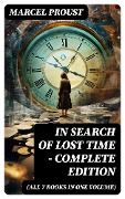 Cover-Bild zum Titel 'In Search of Lost Time - Complete Edition (All 7 Books in One Volume)' von 'Marcel Proust'