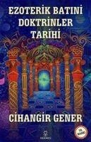 Ezoterik Batini Doktrinler Tarihi - Cihangir Gener