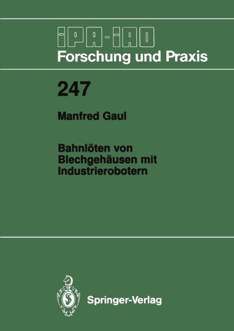 Bahnlöten von Blechgehäusen mit Industrierobotern - Manfred Gaul