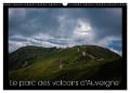 Le parc des volcans d'Auvergne (Calendrier mural 2024 DIN A3 vertical), CALVENDO calendrier mensuel - Christophe Brionnaud