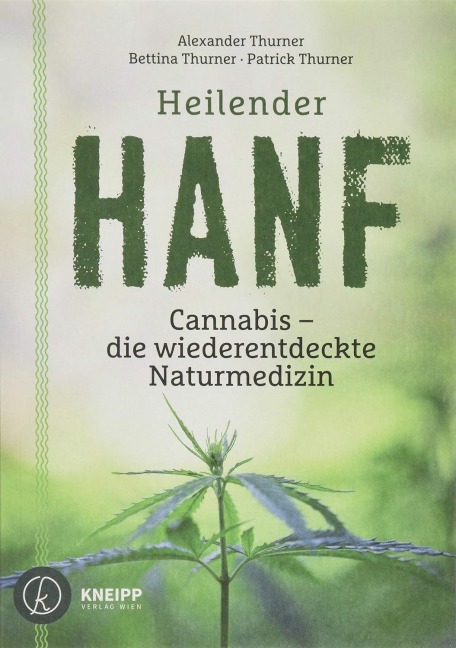 Heilender Hanf - Alexander Thurner, Patrick Thurner, Bettina Thurner