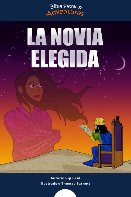 La novia elegida - Bible Pathway Adventures, Pip Reid