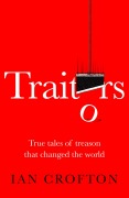 Cover-Bild zum Titel 'Traitors and Turncoats' von 'Ian Crofton'