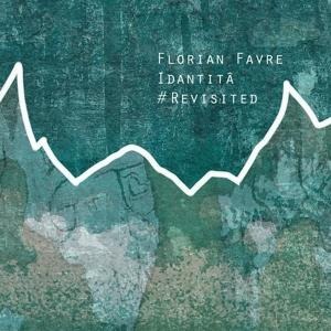 Idantita #Revisited - Florian Favre