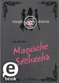 Cover-Bild zum Titel 'Magic Diaries. Magische Sechzehn (Magic Diaries 1)' von 'Marliese Arold'