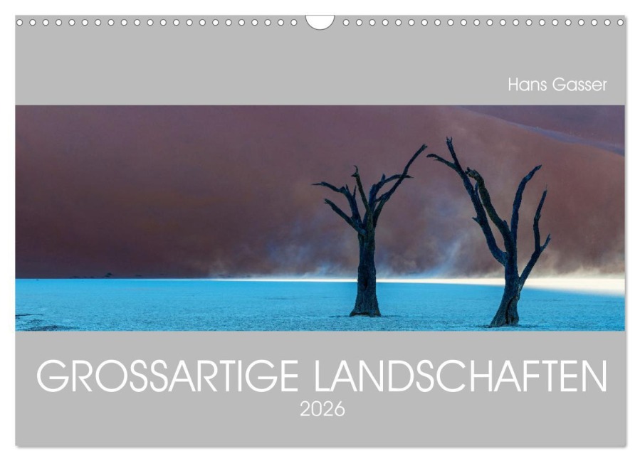 GROSSARTIGE LANDSCHAFTEN 2026 (Wandkalender 2026 DIN A3 quer), CALVENDO Monatskalender - Hans Gasser