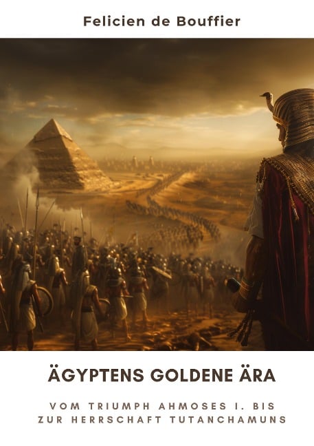 Ägyptens Goldene Ära - Felicien de Bouffier