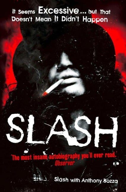 Slash: The Autobiography - Saul 'Slash' Hudson