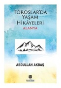 Cover-Bild zum Titel 'Toroslarda Yasam Hikayeleri Alanya' von 'Abdullah Akbas'