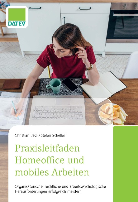 Praxisleitfaden Homeoffice und mobiles Arbeiten - Stefan Scheller, Christian Beck