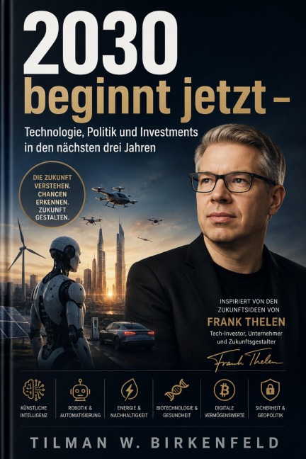 2030 beginnt jetzt - Tilman W. Birkenfeld