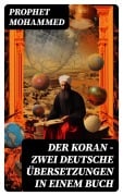 Cover-Bild zum Titel 'Der Koran - Zwei deutsche Übersetzungen in einem Buch' von 'Prophet Mohammed'