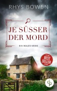 Cover-Bild zum Titel 'Je süßer der Mord' von 'Rhys Bowen'