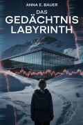 Cover-Bild zum Titel 'Das Gedächtnis Labyrinth (Schatten, #2)' von 'Anna E. Bauer'