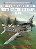 Cover-Bild zum Titel 'US Navy A-1 Skyraider Units of the Vietnam War' von 'Rick Burgess, Zip Rausa'